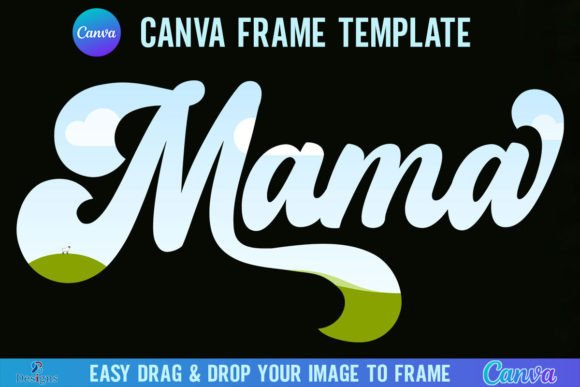 Timeless Appeal: Using Mama Canva Template Frame Retro