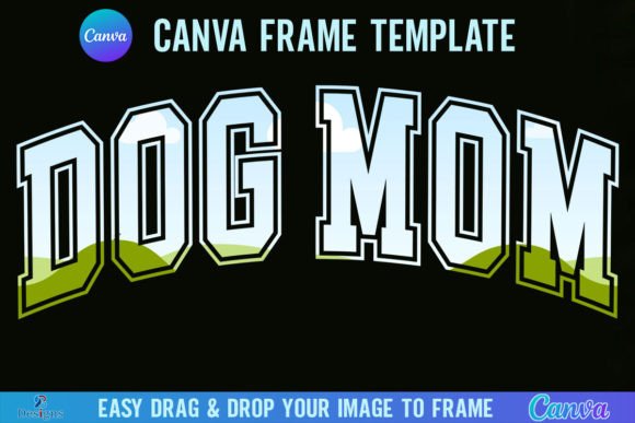 Unleash Your Brand: Mastering the Dog Mom Varsity Canva Template Frame